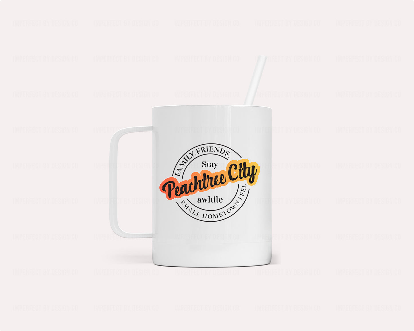 12oz White stainless steel insulated camper mug with reusable straw Peachtree City stay awhile | imperfect by design co