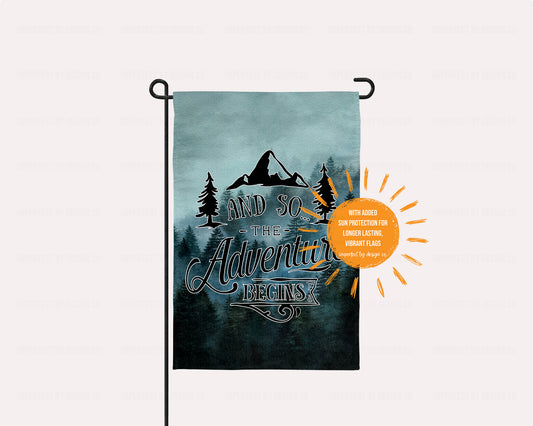 "And so the Adventure Begins" Featuring Mountain Scene - Garden Flag