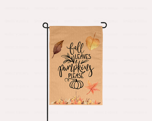 Fall Leaves & Pumpkins Please garden flag displayed outdoors with vibrant fall colors and seasonal design.