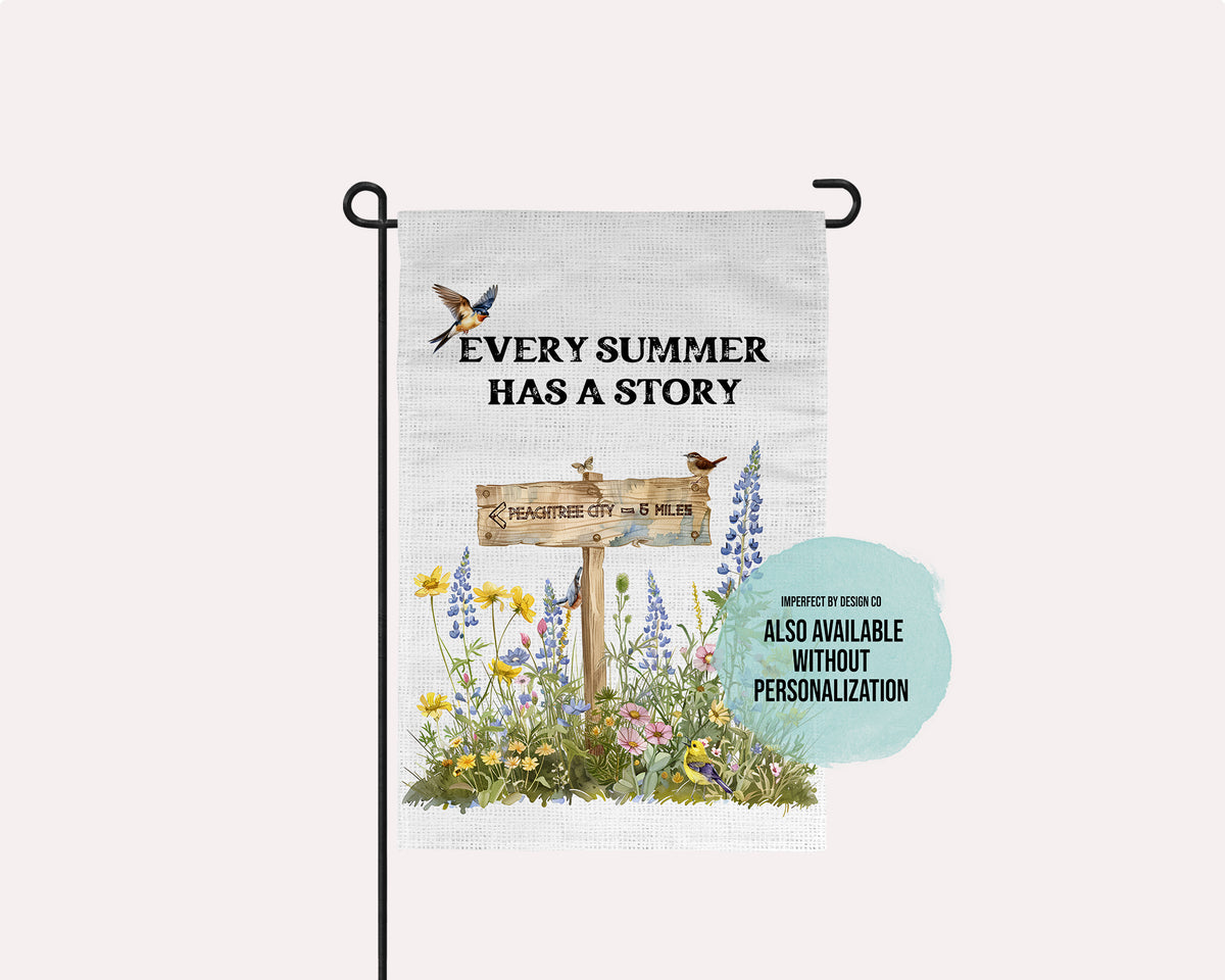 Personalized 'Every Summer has a Story' Featuring Garden Signpost - Garden Flag