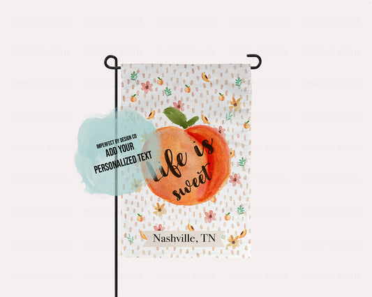 Personalized "Life is Sweet" City and State Garden Flag