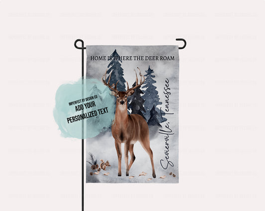 Personalized Garden Flag "Home is Where the Deer Roam"