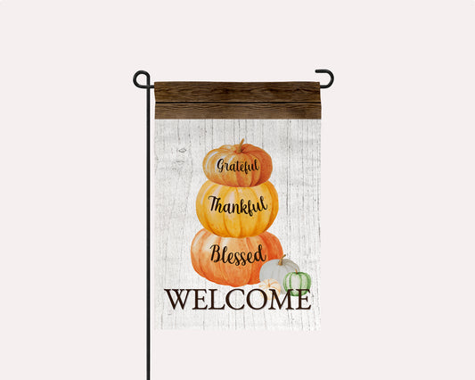"Welcome Pumpkin Stack - Grateful, Thankful, Blessed" - Garden Flag